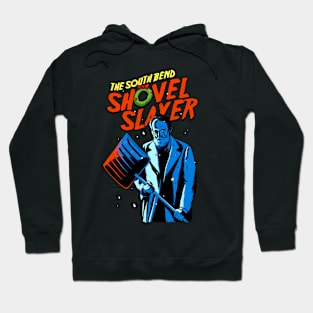 The South Bend Shovel Slayer Hoodie